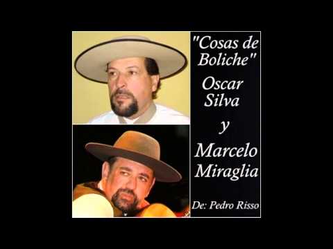 MARCELO MIRAGLIA Y OSCAR SILVA - "COSAS DE BOLICHE"