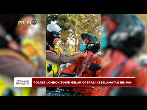 PRESISI UPDATE : POLRES LOMBOK TIMUR GELAR OPERASI KESELAMATAN RINJANI 12/03/2024 20.00