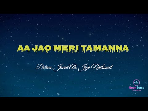 Aa Jao Meri Tamanna Lyrics  ✨🩵 Ajab Prem Ki Ghazab Kahani | ❣️Pritam, Javed Ali, Jojo Nathaniel🥰