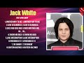 Jack White Greatest Hits 2024 Pop Music Mix Top 10 Hits Of All Time