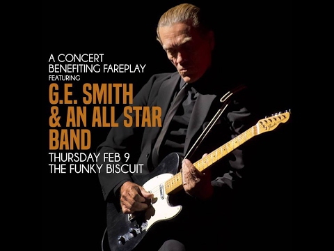 G.E. Smith AllStars "How Long~Don't Think Twice~Out Of Touch" The Funky Biscuit, 2-9-2017