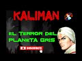Kaliman El Terror Del Planeta Gris Cap 111 112 113