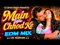 Main Tujhe Chhod Ke Remix 2026 Trinetra Dharmendra Deepa Sahi Kumar Sanu DJ ASHOK REMIX