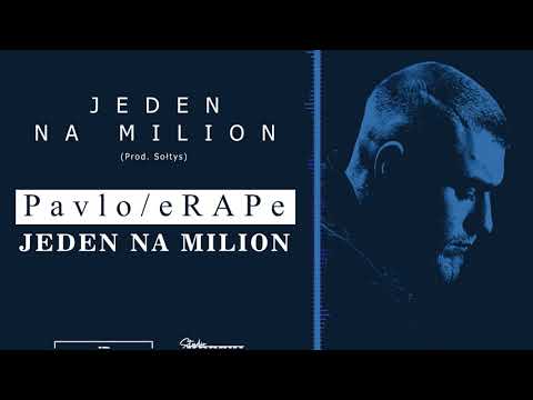 Pavlo/eRAPe - Jeden na milion (Prod. Sołtys) #Jeden_na_milion