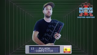 Drop it! 🔥🔥🔥👏（00:13:02 - 00:15:42） - Pulmon from Spain - Showcase - Beatbox Battle Looping Masters