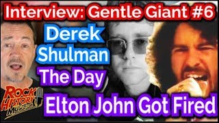 Gentle Giant&#39;s Derek Shulman On the Day They Fired Elton John