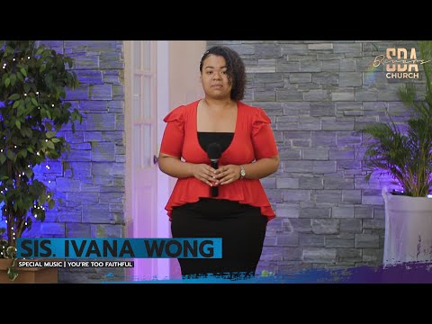 Sis  Ivana Wong | You're Too Faithful