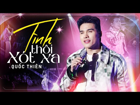TÌNH THÔI XÓT XA Gây Sốt Trở Lại - QUỐC THIÊN Tái Hiện Bản Hit Thanh Xuân Đầy Tinh Tế | Live Stage