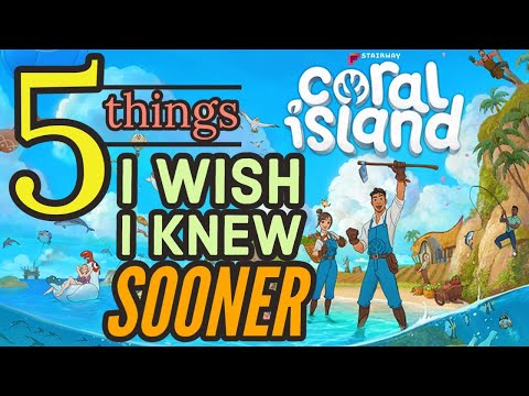 Coral Island 5 Things I Wish I Knew Sooner!