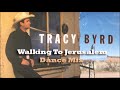 Tracy Byrd - Walking To Jerusalem (Dance Mix)