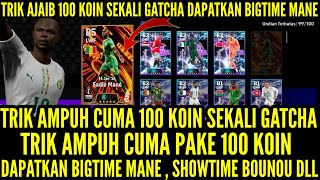 TRIK AMPUH CUMA PAKE 1OO K0IN SEKALI GATCHA DAPATKAN BIGTIME SADI0 MANE DLL ! TRIK 1OO K0IN MANE !