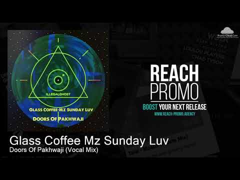 ILLEGALGHOST015 Glass Coffee Mz Sunday Luv - Doors Of Pakhwaji (Vocal Mix) [Deep House]