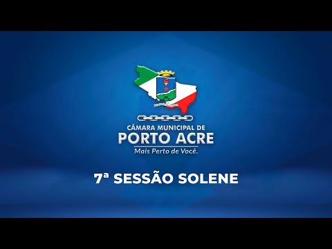 7ª SESSÃO SOLENE  - Câmara Municipal de Porto Acre - 19/12/2025