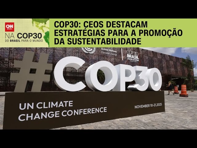 COP30: CEOs destacam à CNN estratégias sustentáveis na COP30 | CNN PRIME TIME