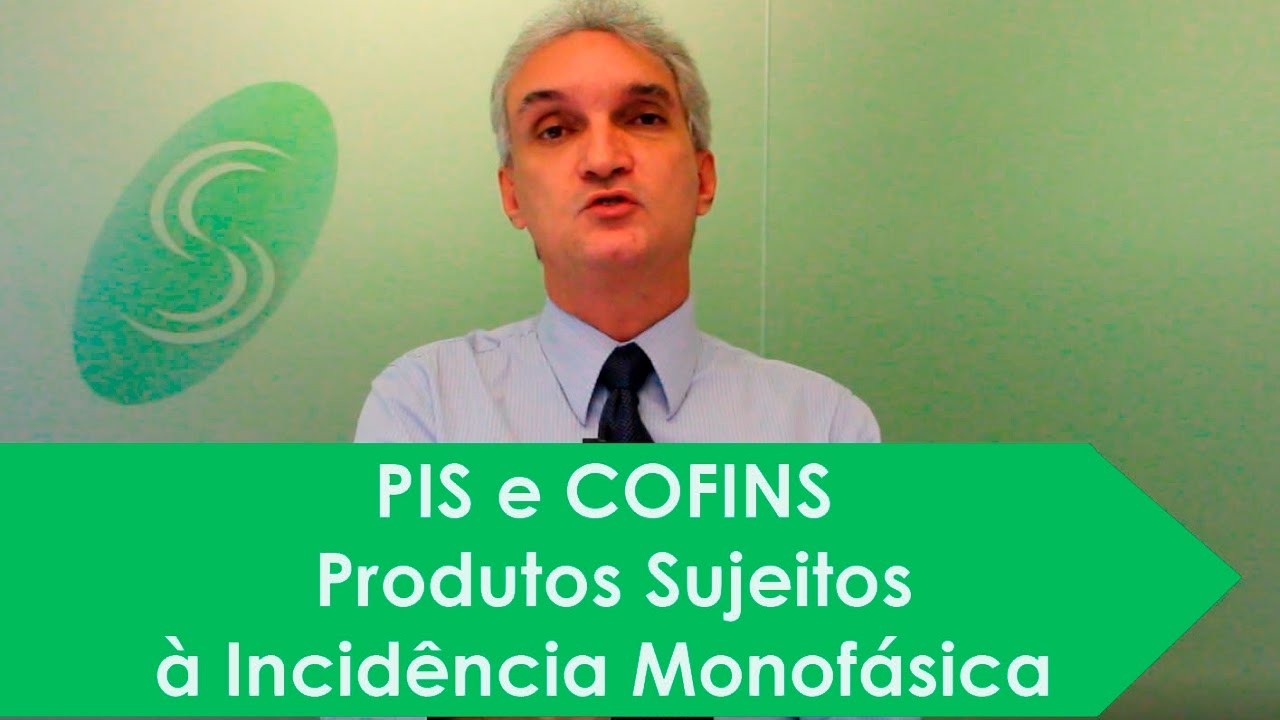 PIS e COFINS – Produtos Sujeitos à Incidência Monofásica