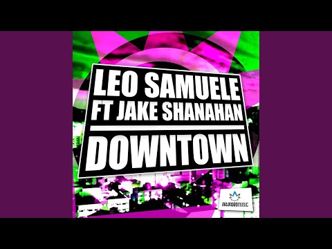 Downtown (feat. Jake Shanahan) (Radio Edit)