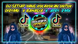 Download lagu dj setiap yang ku lakukan untuk dirimu  X dj bahagia slow bass || Apri Rmx mp3