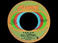 Bill Withers ~ Harlem 1971 Soul Purrfection Version