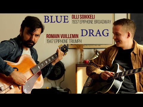 Blue Drag played by Olli Soikkelli & Romain Vuillemin on Vintage Epiphone Guitars