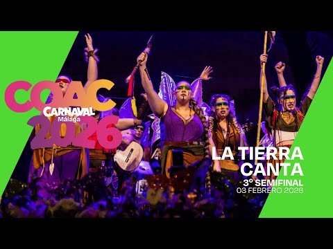 #COACMLG | LA TIERRA CANTA (Comparsa) - 3º semifinal (03/02/26)