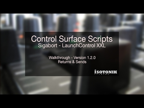 Ableton Live Control Surface Script - Sigabort - Novation LaunchControl XXL - Walkthrough  V1.2.0