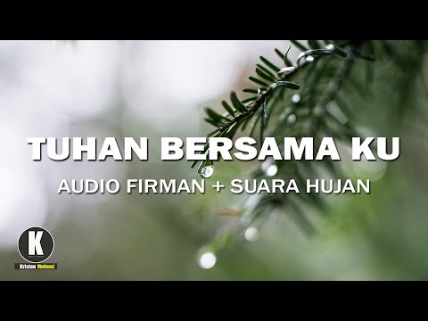 Firman Tuhan Menemani Tidur - AKU AKAN BERSAMA MU dengan Musik Menenangkan + Suara Hujan.