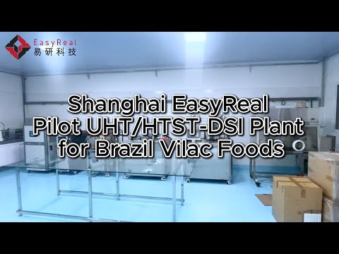 Shanghai EasyReal Commissions Advanced Pilot UHT/HTST-DSI Plant for Brazil’s VILAC FOODS