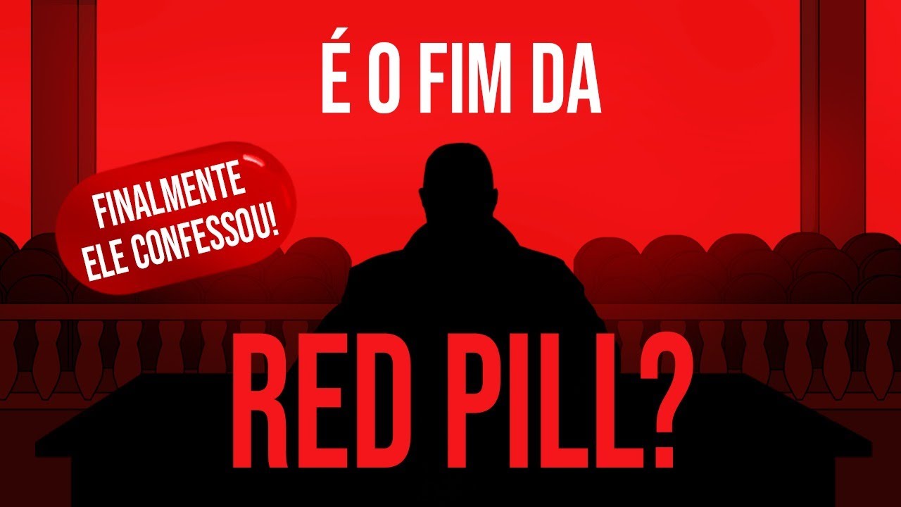 É o Fim da RED PILL? | Finalmente ele confessou.