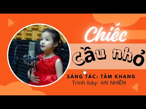 Chiếc cầu nhỏ - Bé An Nhiên