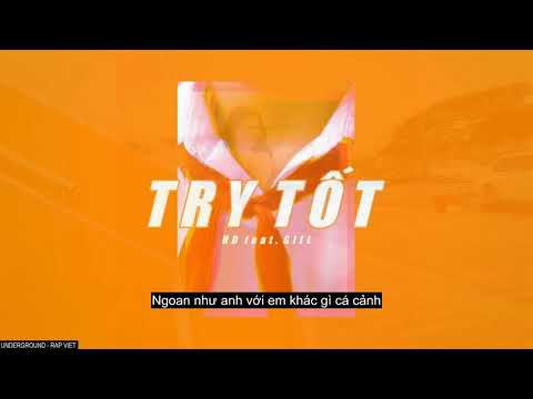 Try Tốt - HD feat. Gill「Lyric Video」