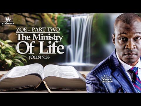ZOE- PART 2 (THE MINISTRY OF LIFE) JOHN 7:38 || GILGAL 2025 ||ABUJA-NIGERIA || APOSTLE JOSHUA SELMAN