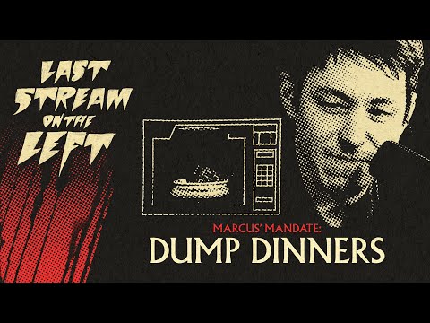 Last Stream on The Left /// February 6th, 2024 - Dump Dinners