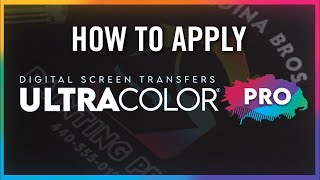 How To Apply UltraColor® Pro | Digital Screen Printed Heat Transfers