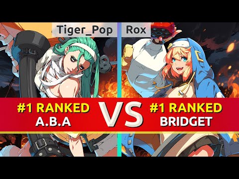 GGST ▰ Tiger_Pop (#1 Ranked A.B.A) vs Rox (#1 Ranked Bridget). High Level Gameplay