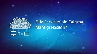 Ekle servislerinin çalışma mantığı nasıldır?