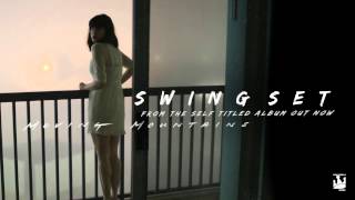 Moving Mountains "Swing Set"