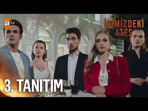 İçimizdeki Ateş 3. Tanıtım | 23 Haziran Perşembe @atv 'de