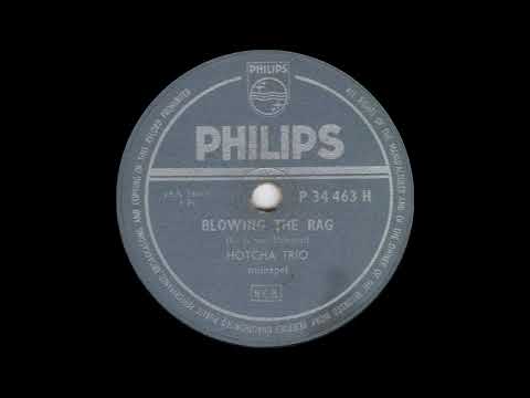 Hotcha Trio - Blowing The Rag