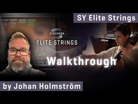 Synchron Elite Strings: Walkthrough by Johan Holmström