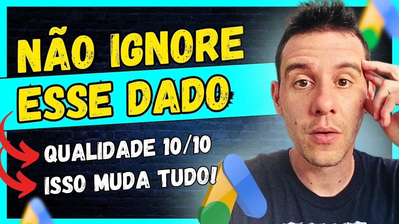 Índice de Qualidade Google Ads – Aumente Suas Vendas Gastando Menos (Qualidade 10/10)