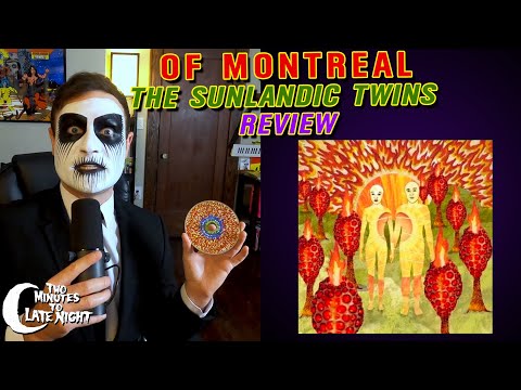 Of Montreal - "The Sunlandic Twins" REVIEW (Ep 003)