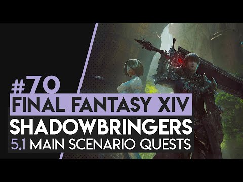 70 - FFXIV: SHADOWBRINGERS | 5.1 MSQ — Grotesque Parody of Reality
