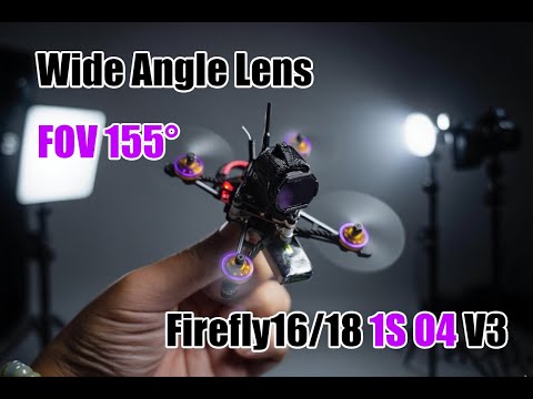 🔥 ​​UNLOCK 155° FOV! 4K 60FPS! Firefly16/18 1S Nano Baby O4 V3 !​​