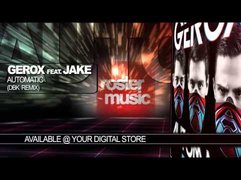 GEROX feat. Jake "Automatic" (DBK Remix) Official Audio