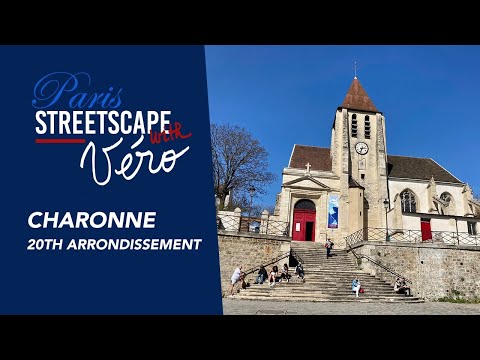 Paris Streetscape with Véro: The Village of Charonne, 20th arrondissement