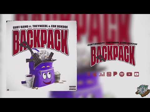 Curt Bang - BackPack (feat. EBK BckDoe & TheyNeedL) Prod by.yvnngecko (Official Audio)