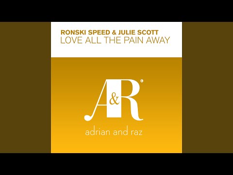 Love All The Pain Away (Original Mix)