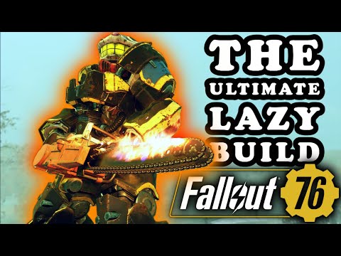 The Ultimate Lazy Build, Full Health, Chainsaw, Super Easy, Super Powerful - Fallout 76