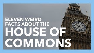 11 Weird Facts About The House of Commons...