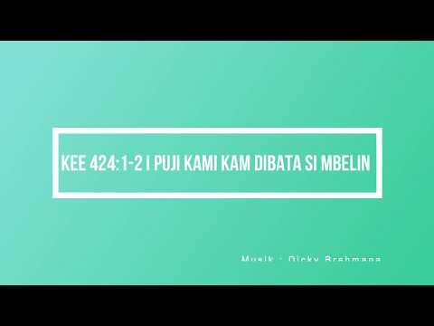 KEE 424 I Puji Kami Kam Dibata Si Mbelin